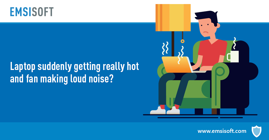 Why is my laptop fan so loud malware could be to blame